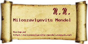 Miloszavlyevits Mendel névjegykártya